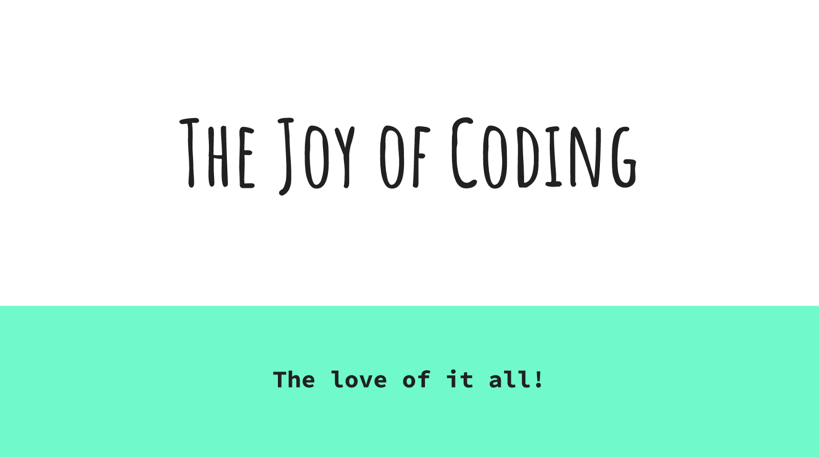 The Joy of Coding